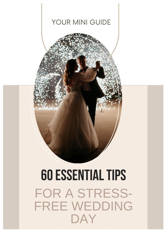 60 ESSENTIAL TIPS FOR A STRESS-FREE WEDDING DAY